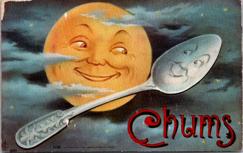 Valentine postcard - CHUMS showing large moon, spoon w/faces - E23225