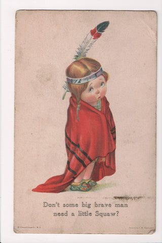 Indian postcard - Don't some big brave man need a little Squaw? - B17137