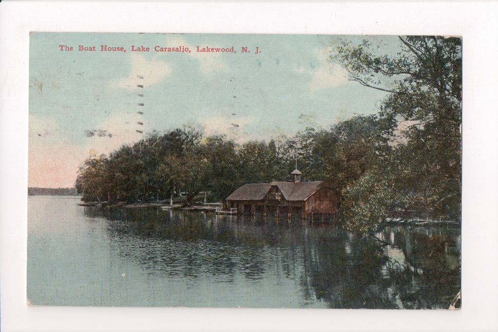 NJ, LAKEWOOD - Lake Carasaljo, The BOAT HOUSE @1912 (original SOLD) S01319