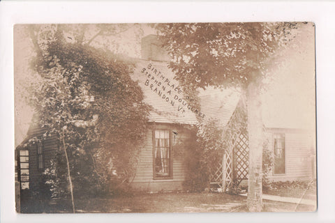 VT, Brandon - Stephen A Douglas birthplace house - RPPC - B05362